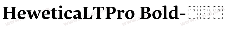 HeweticaLTPro Bold字体转换